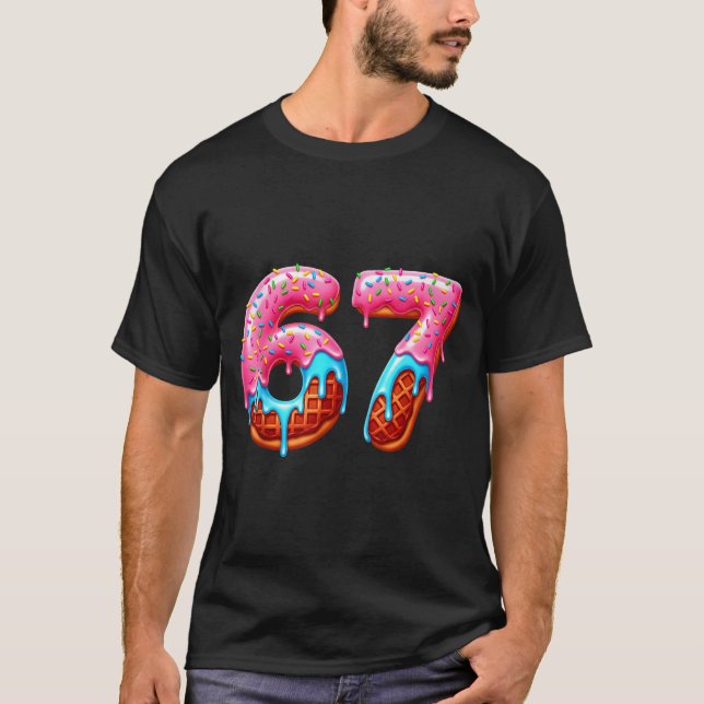Camiseta Six Seven 67 Meme Funny Donut Ice Cream Drip Numbe (Anverso)