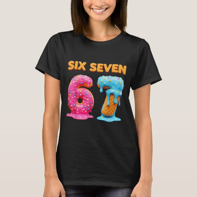 Camiseta Six Seven 67 Number Meme Ice Cream Drip Gen Alpha  (Anverso)