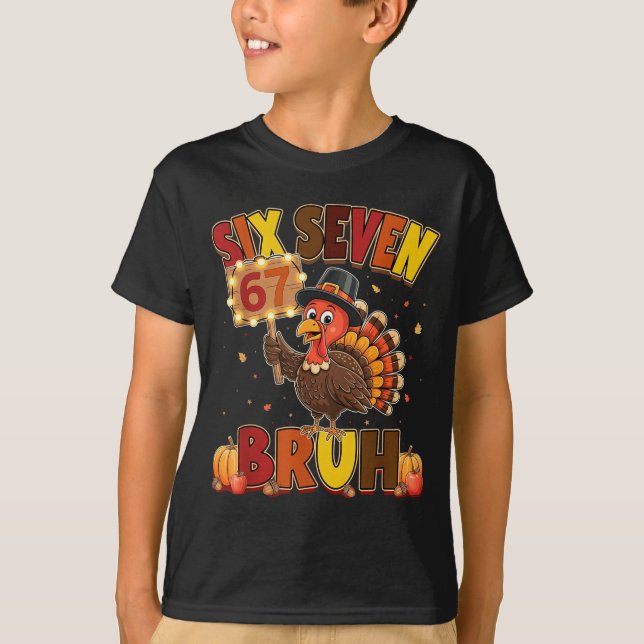 Camiseta Six Seven 67 Thanksgiving Meme Funny Thankful Turk (Anverso)