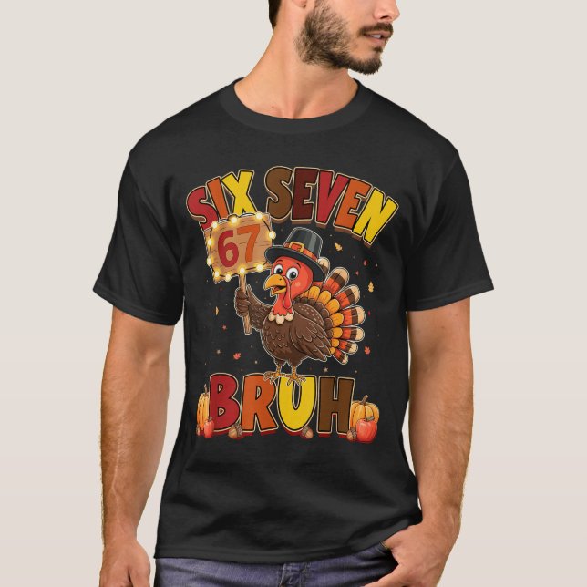 Camiseta Six Seven 67 Thanksgiving Meme Funny Thankful Turk (Anverso)