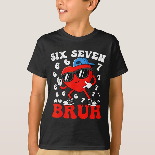 Camiseta Six Seven 6 7 Meme 67 Trend Valentines Day Boys To (Anverso)
