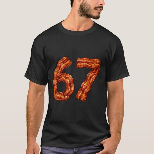 Camiseta Six Seven Bacon Cool Meme 67 Funny Number  (Anverso)