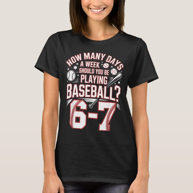 Camiseta Six Seven Baseball Meme How Many Days 6-7  (Anverso)