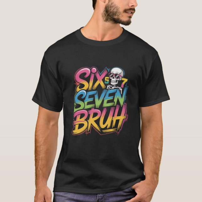 Camiseta six seven bruh (Anverso)