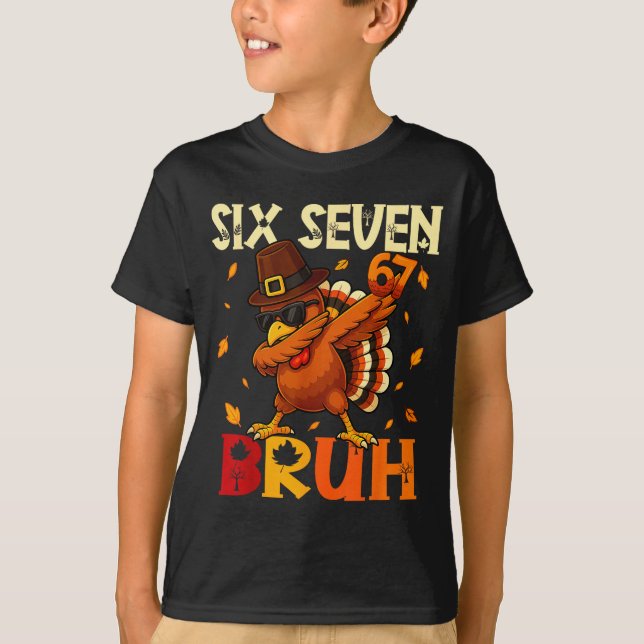 Camiseta Six Seven Bruh 6 7 Meme Dabbing Turkey Thanksgivin (Anverso)