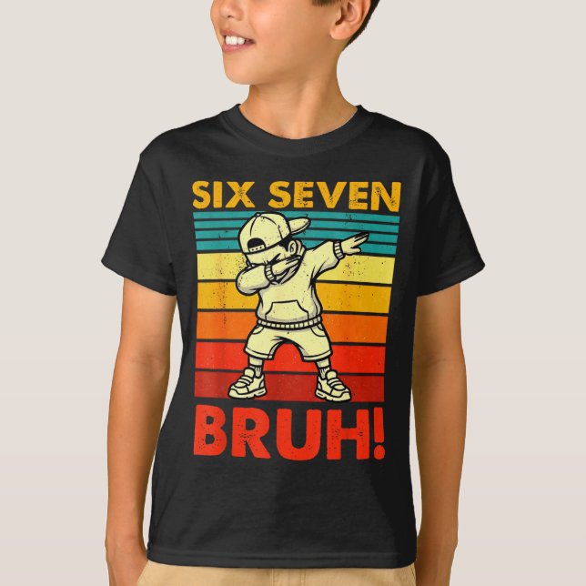 Camiseta Six Seven Bruh Dabbing Boy Funny 67 Meme Gen Alpha (Anverso)