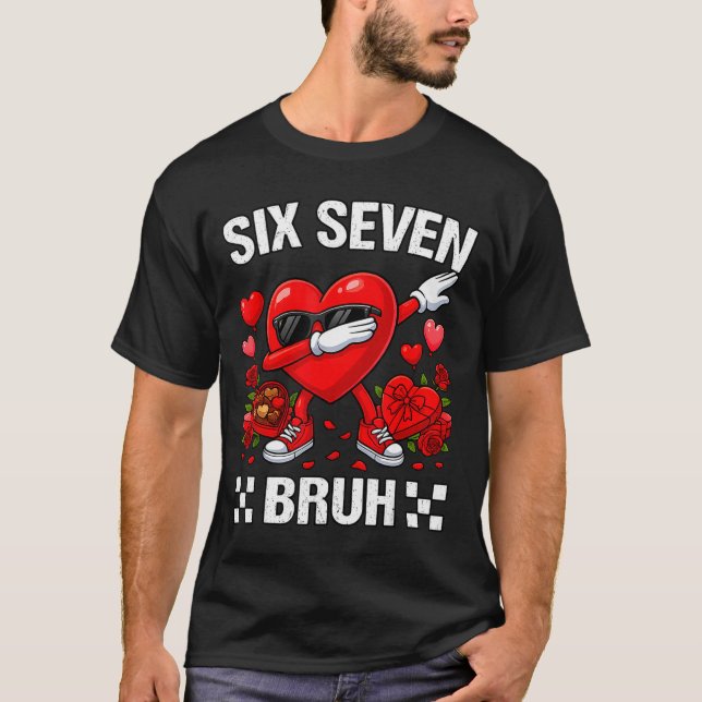 Camiseta Six Seven Bruh Dabbing Heart Valentine Funny For G (Anverso)