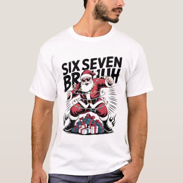 Camiseta Six Seven Bruh Funny Christmas Shirt | Cool Action (Anverso)