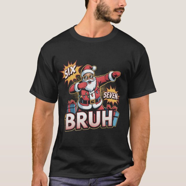 Camiseta Six Seven Bruh Funny Christmas Shirt | Dabbing San (Anverso)