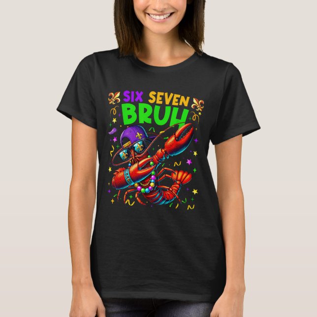 Camiseta Six Seven Bruh Mardi Gras Dabbing Crawfish Men Wom (Anverso)