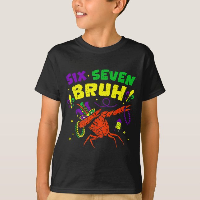 Camiseta Six Seven Bruh Mardi Gras Funny Crawfish Dabbing 6 (Anverso)