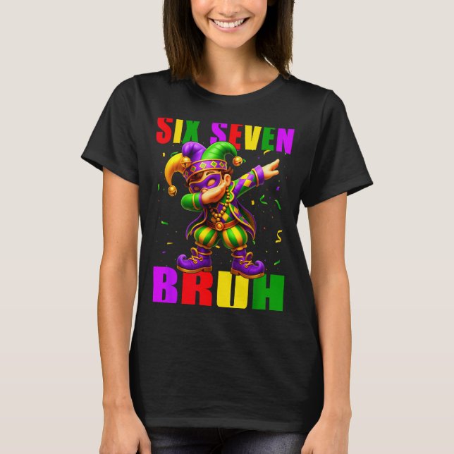 Camiseta Six Seven Bruh Mardi Gras Jester Dab 6 7 Meme Fat  (Anverso)