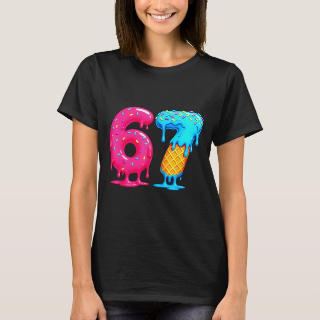 Camiseta Six Seven Ice Cream Drip Cool Meme 67 Funny Number (Anverso)