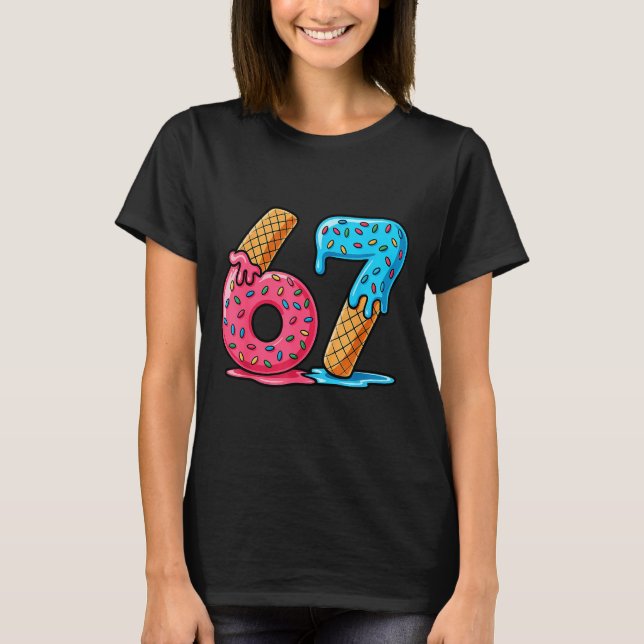 Camiseta Six Seven Ice Cream Drip Cool Meme 67 Funny Number (Anverso)