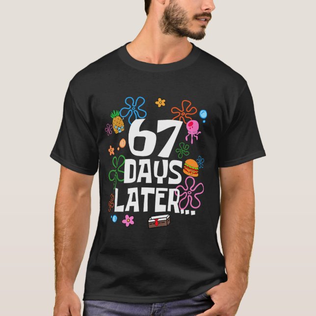 Camiseta Six Seven Meme 67 Days Of School Later Funny Teach (Anverso)