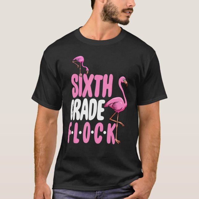 Camiseta Sixth Grade Flock  Pink Flamingo (Anverso)
