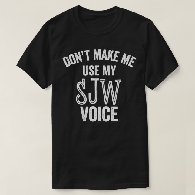 Camiseta SJW Voz Justicia social guerrero demócrata liberal (Diseño del anverso)