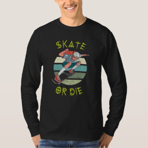Camiseta Skate o muere Skateboard Boy