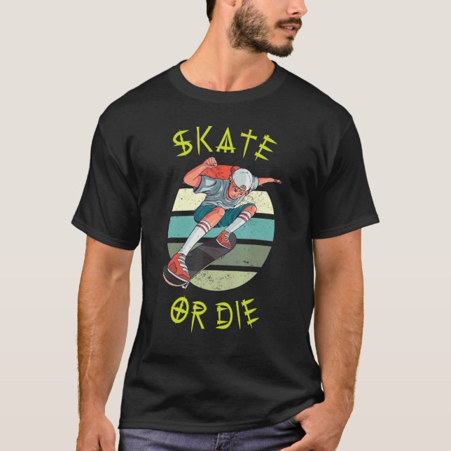 Camiseta Skate or Die Skateboarding Teenager Boy Skateboard (Anverso)
