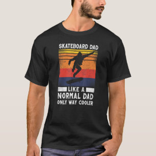 Camiseta Skateboard Como Un Regalo Normal De Papá 80 S 90 R