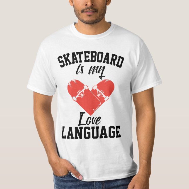 Camiseta Skateboard es mi lenguaje de amor - Funny Skateboa (Anverso)