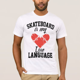 Camiseta Skateboard es mi lenguaje de amor - Funny Skateboa