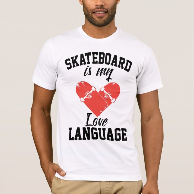 Camiseta Skateboard es mi lenguaje de amor - Funny Skateboa (Anverso)