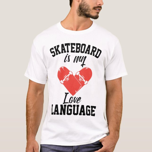 Camiseta Skateboard es mi lenguaje de amor - Funny Skateboa (Anverso)