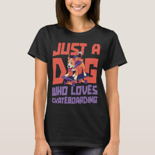 Camiseta Skateboarder Skateboarding Skateboard Dog