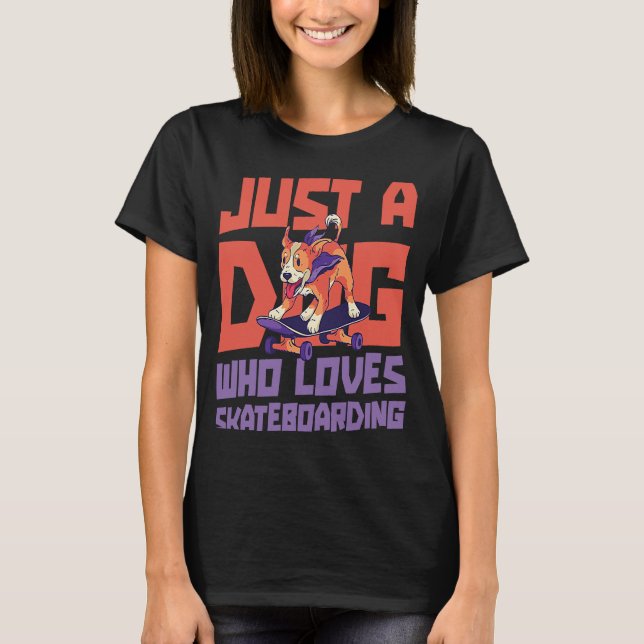 Camiseta Skateboarder Skateboarding Skateboard Dog (Anverso)