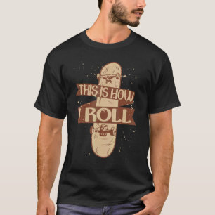 Camiseta Skateboarder Skater Así Es Como Giro