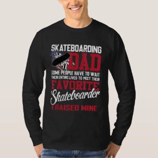 Camiseta Skateboarding Dad Dad Algunas Personas Tienen Que
