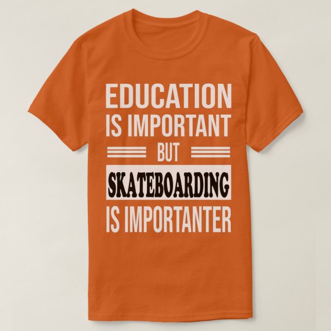 Camiseta SKATEBOARDING Es Importante Y Funny SKATEBOARDING  (Diseño del anverso)