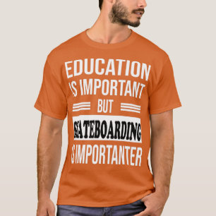 Camiseta SKATEBOARDING Es Importante Y Funny SKATEBOARDING 