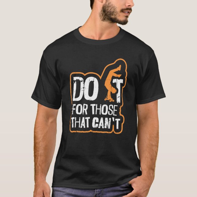 Camiseta Skateboarding Gloves Do It For Those That Can´t (Anverso)