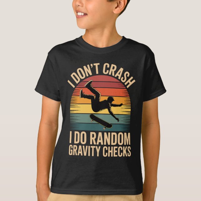 Camiseta Skateboarding Humor Gravity Checks Only!  (Anverso)