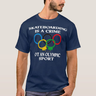 Camiseta Skateboarding is a crime not an sport Funny