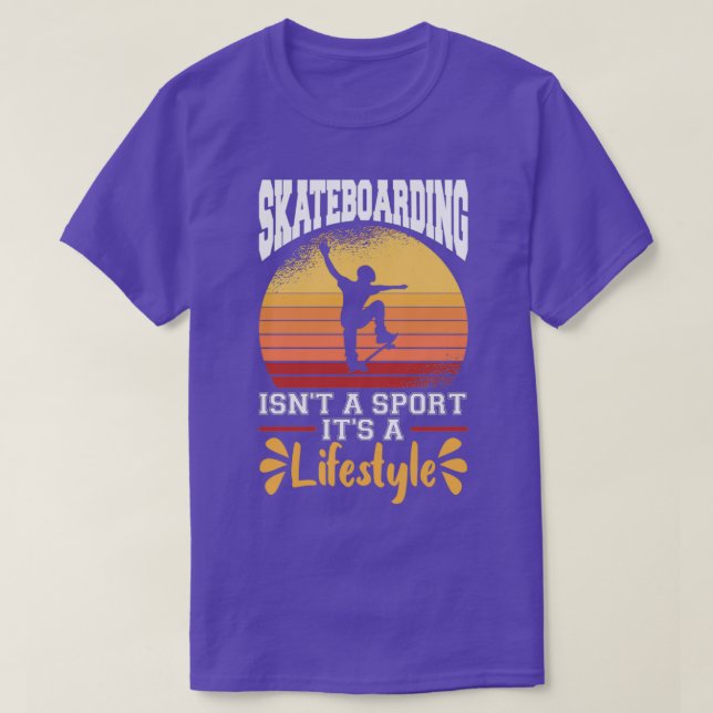Camiseta Skateboarding Isn t A Sport It s A Lifestyle Skate (Diseño del anverso)