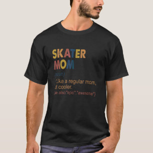 Camiseta Skateboarding Mamá Definición Skateboarding Mamá P