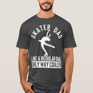Camiseta Skater Dad Funny Figure Skating Daddy Winter Sport