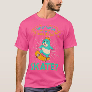 Camiseta Skater Hamster Skateboarding Por Qué Pasear Por La