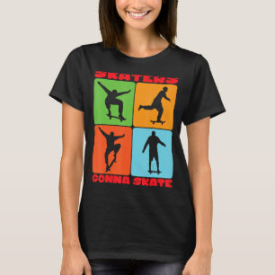 Camiseta Skaters Gonna Skate