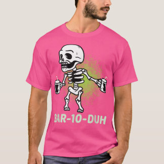 Camiseta Skeleton Bar 10 Duh Bar Ten Duh Funny Bartender Ha