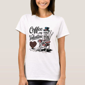 Camiseta Skeleton Coffee Is My Valentine Funny Coffee Drink
