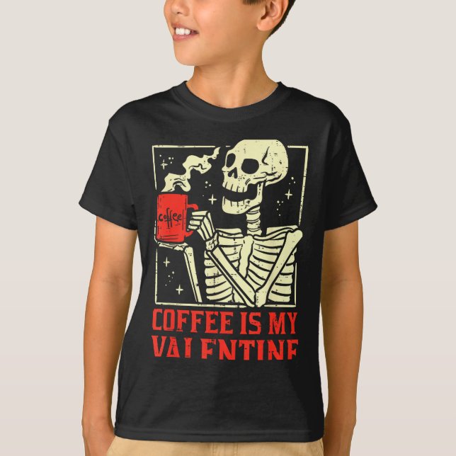 Camiseta Skeleton Coffee Is My Valentine Funny Valentines D (Anverso)
