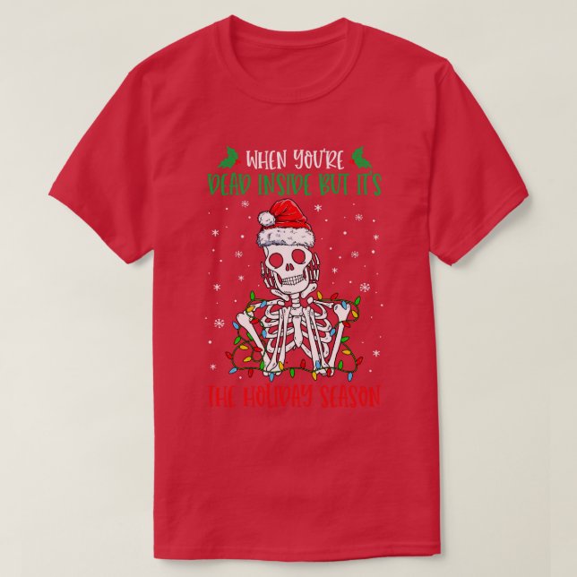 Camiseta Skeleton Cuando Estás Muerto Dentro Pero Es La Fie (Diseño del anverso)
