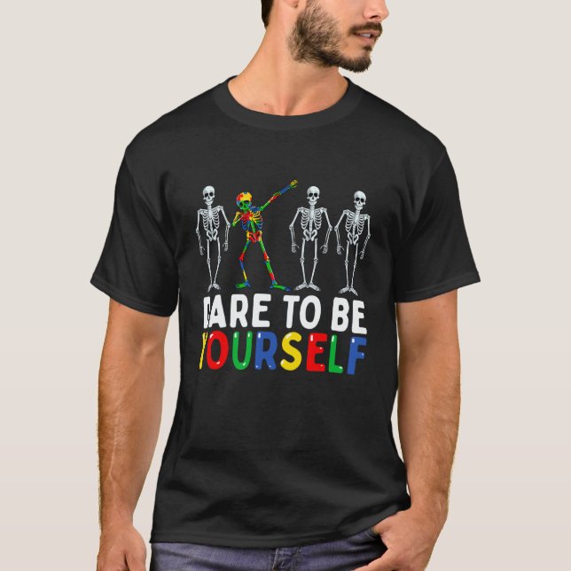 Camiseta Skeleton Dabbing Dare To Be Yourself Autism (Anverso)