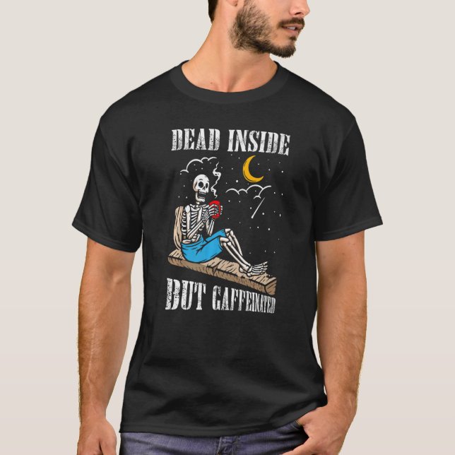 Camiseta Skeleton De Mujer Con Café Muerto Dentro Pero Toda (Anverso)