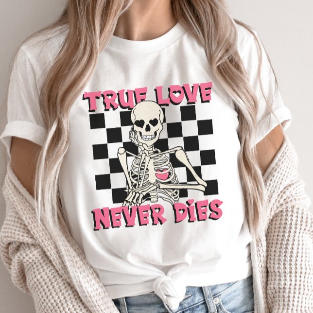 Camiseta Skeleton el día de San Valentín, el amor verdadero (Subido por el creador)