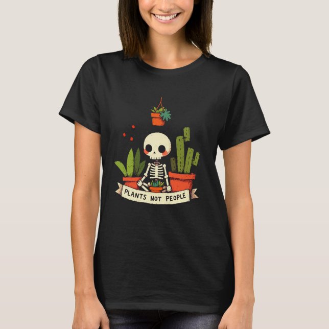 Camiseta Skeleton Funny Introvert Plants Not People (Anverso)
